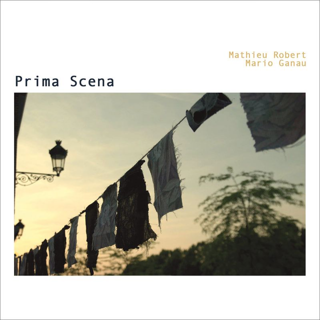Mathieu Robert &amp; Mario Ganau - Prima Scena (CD Album) 