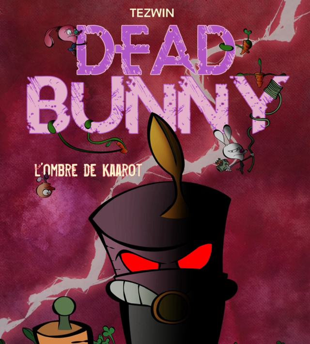 Dead Bunny T2 L’ombre de Kaarot