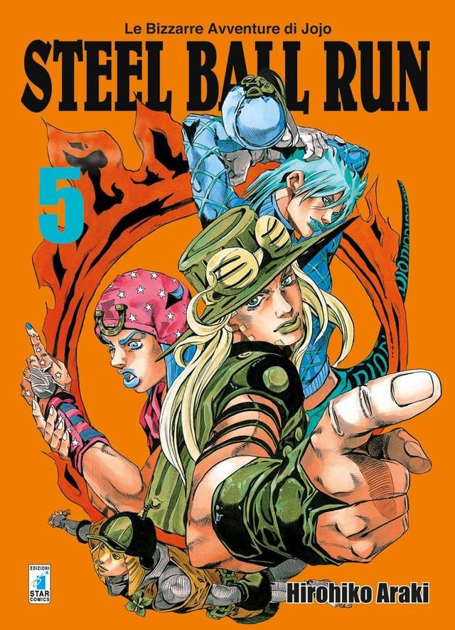Hirohiko Araki Steel Ball Run. Le Bizzarre Avventure Di Jojo. Vol. 5