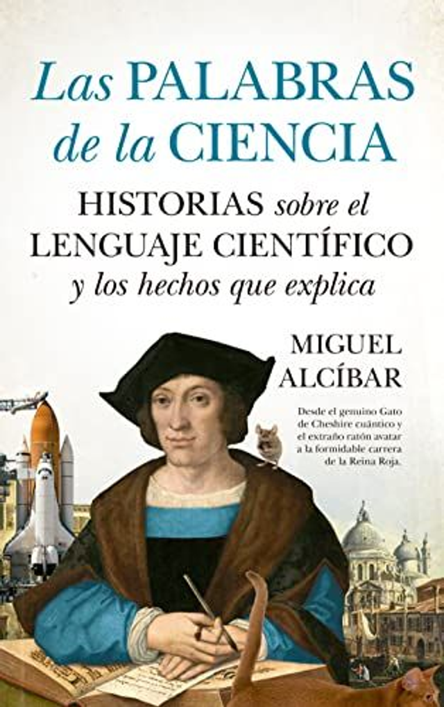 Las palabras de la ciencia - Miguel Alcíbar