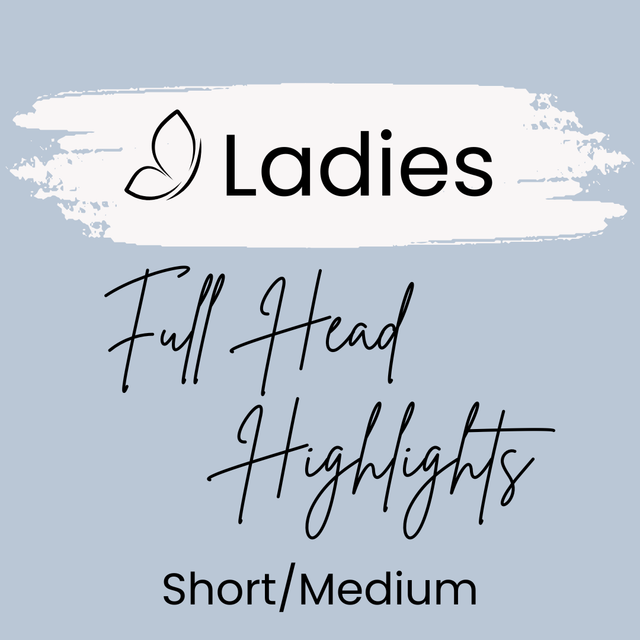 Full Head Highlights - Short/Medium