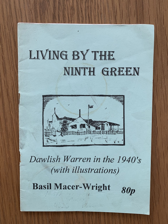 Living by the Ninth Green Dawlish Warren in the 1940's with Illustrations Devon