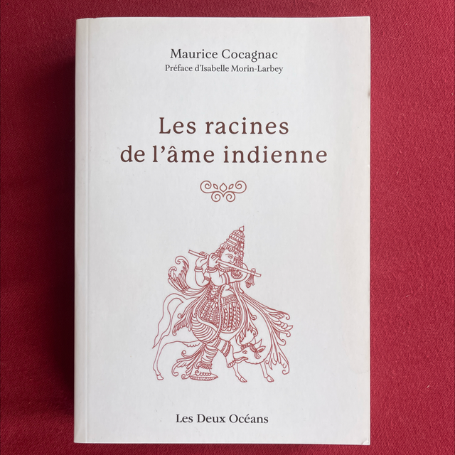 Les racines de l’âme indienne - Maurice Cocagnac