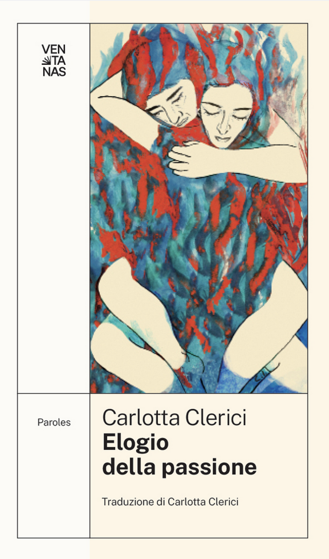 Clerici Carlotta - Elogio della passione