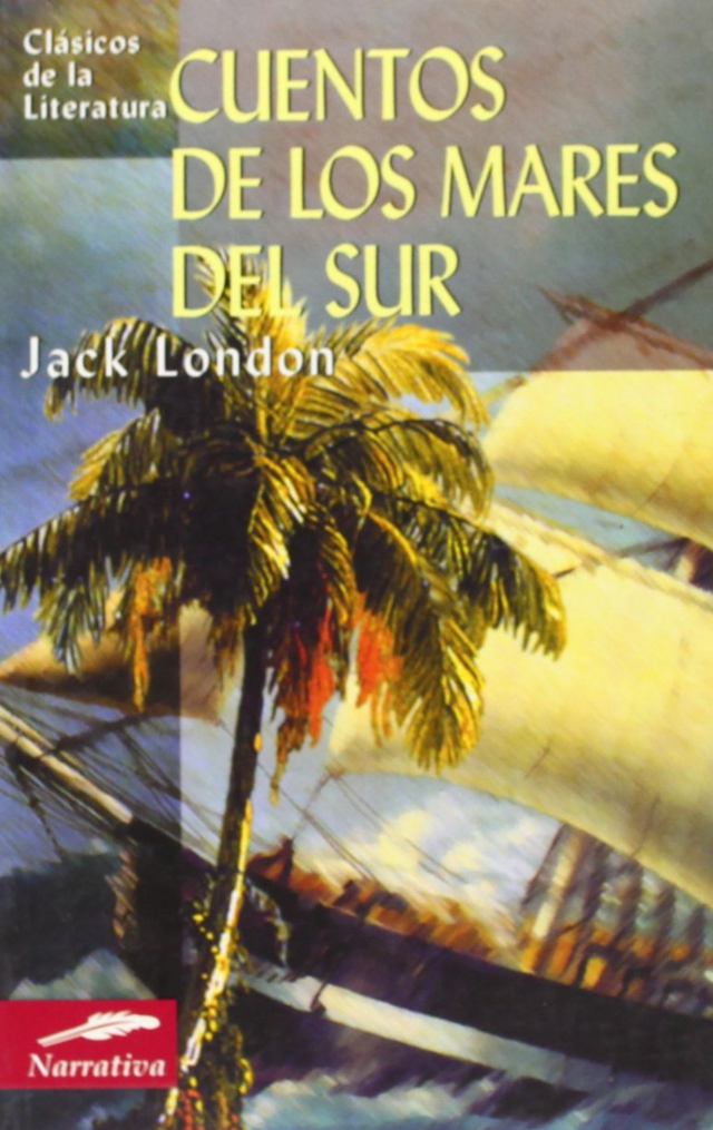Cuentos de los mares del sur - Jack London
