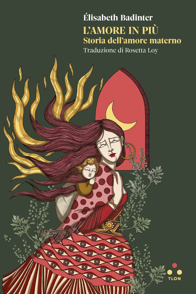 Badinter Élisabeth - L'amore in più. Storia dell'amore materno