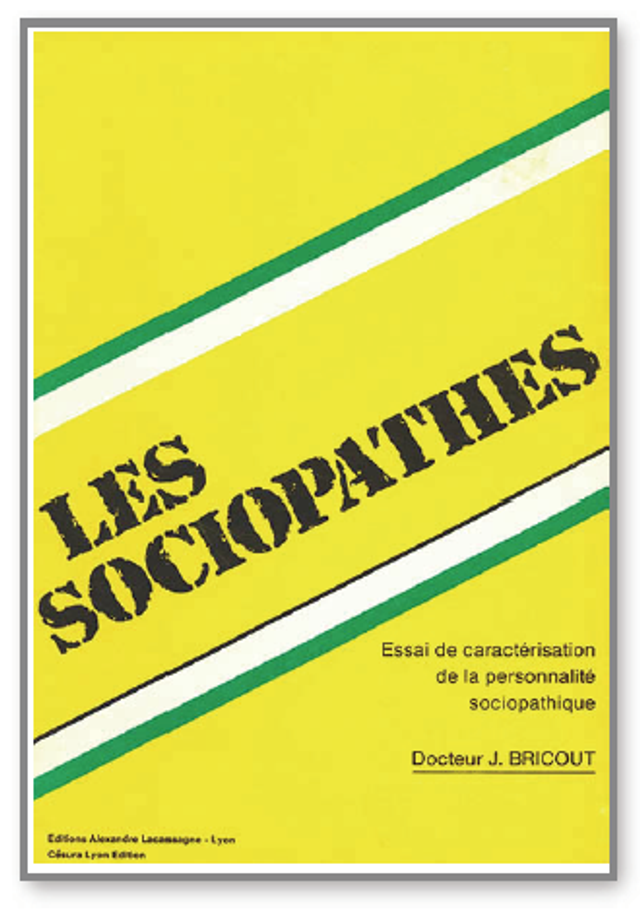 Les sociopathes essai de caractérisation de la personnalité sociopathique de Jacques Bricout