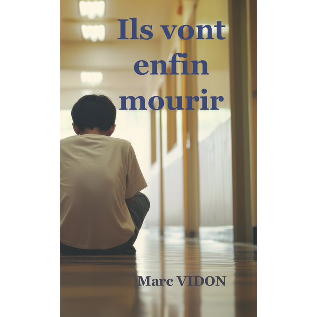 Ils vont enfin mourir