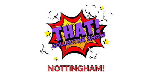 THAT! Collector Show Nottingham PERIMETER WALL Vendor Table (April 5th, 2026)
