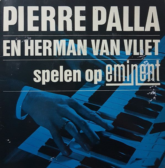 Pierre Palla en Herman van Vliet - Pierre Palla en Herman Van Vliet Spelen Op Eminent