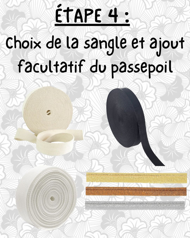 ETAPE 4 : Choix de la sangle et ajout facultatif passepoil