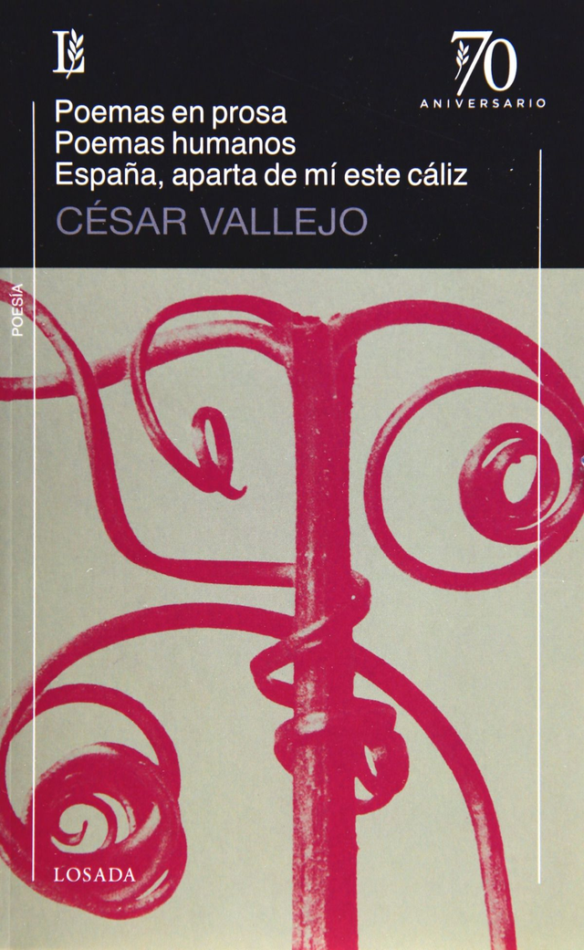 Poemas en prosa/Poemas humanos/España, aparta de mí este cáliz - César Vallejo