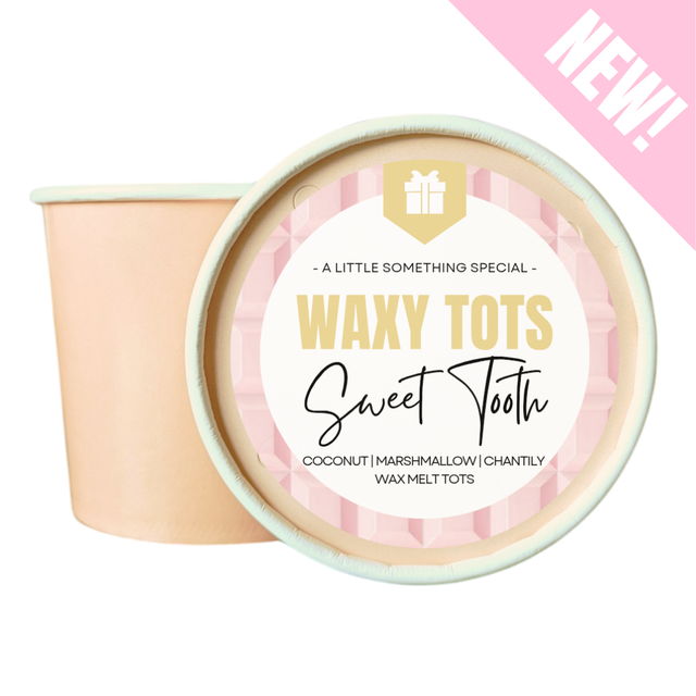 SWEET TOOTH | WAXY TOTS