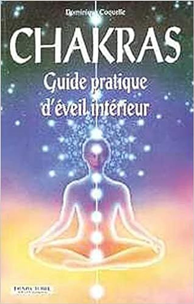 Chakras, guide pratique d'éveil intérieur 
