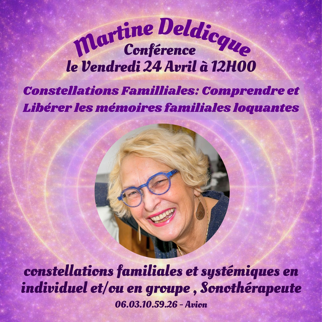 MARTINE DELDICQUE ♥ Constellations Familliales: comprendre et libérer les mémoires familiales bloquantes
