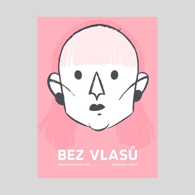 BEZ VLASŮ, Štěpánka Jislová, Tereza Drahoňovská