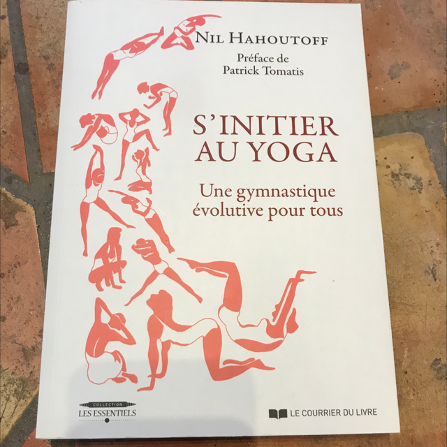 HAHOUTOFF Nil - S’Initier au Yoga, Una gymnastique évolutive pour tous