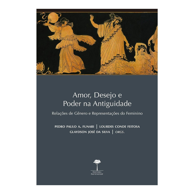 Amor, Desejo e Poder na Antiguidade