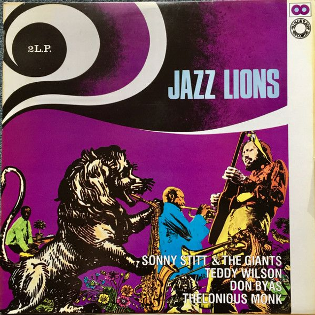 Sonny Stitt & The Giants, Teddy Wilson, Don Byas, Thelonious Monk ‎– Jazz Lions