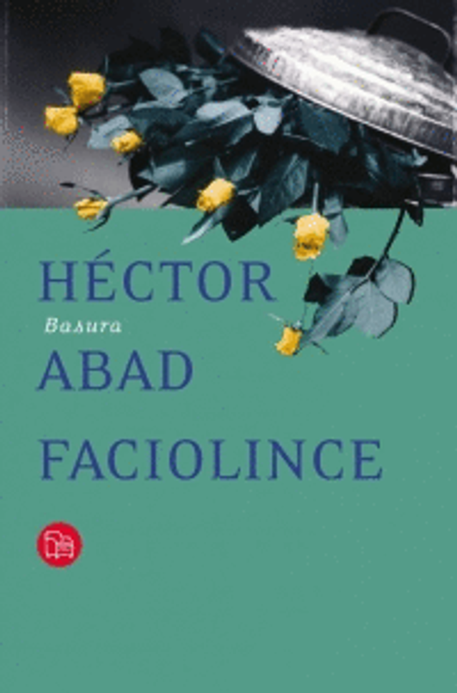 Basura - Héctor Abad Faciolince