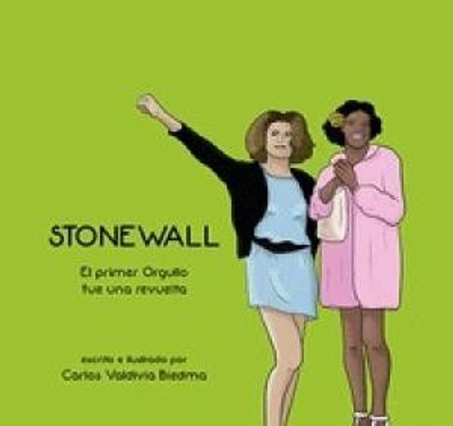 Stonewall: El primer orgullo fue una revuelta - Carlos Valdivia Biedma