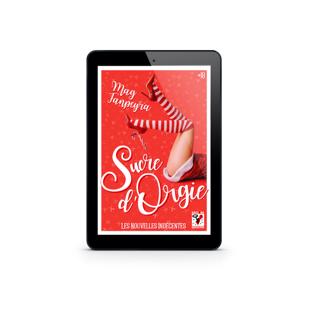 Sucre d&#039;Orgie - Les Nouvelles Indécentes (Noël), par MAG FANPEYRA