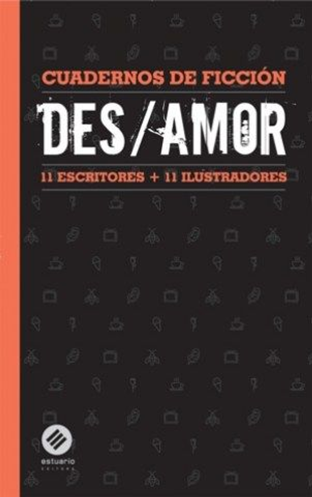 Des/amor 11 escritores + 11 ilustradores - Rodolfo Santullo