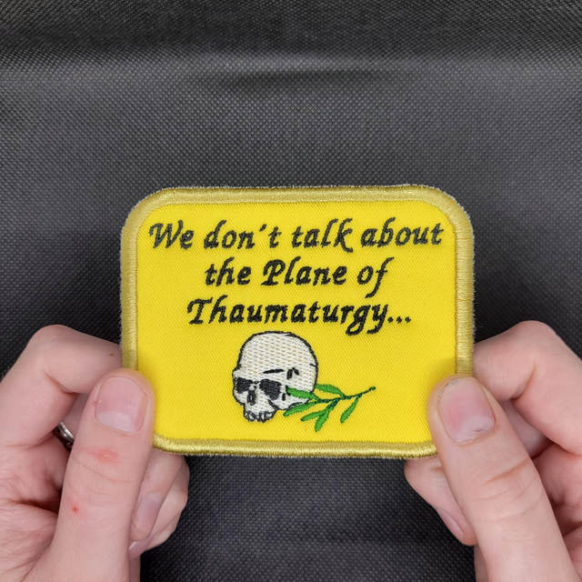 We Don't Talk About the Plane of Thaumaturgy - Renewal 1123 Iron-on Patch
