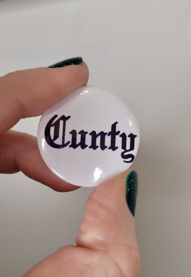 Cunty Badge – Black &amp; White - Old English Writing - 32mm Round Pin Button