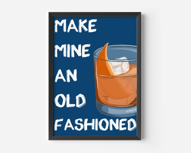 Make Mine An Old Fashioned - Old Fashioned Cocktail Print 