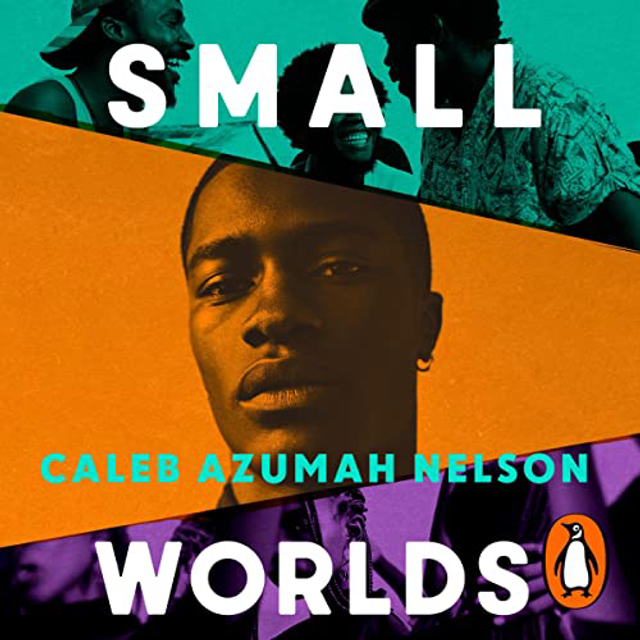 Small Worlds | Caleb Azumah Nelson