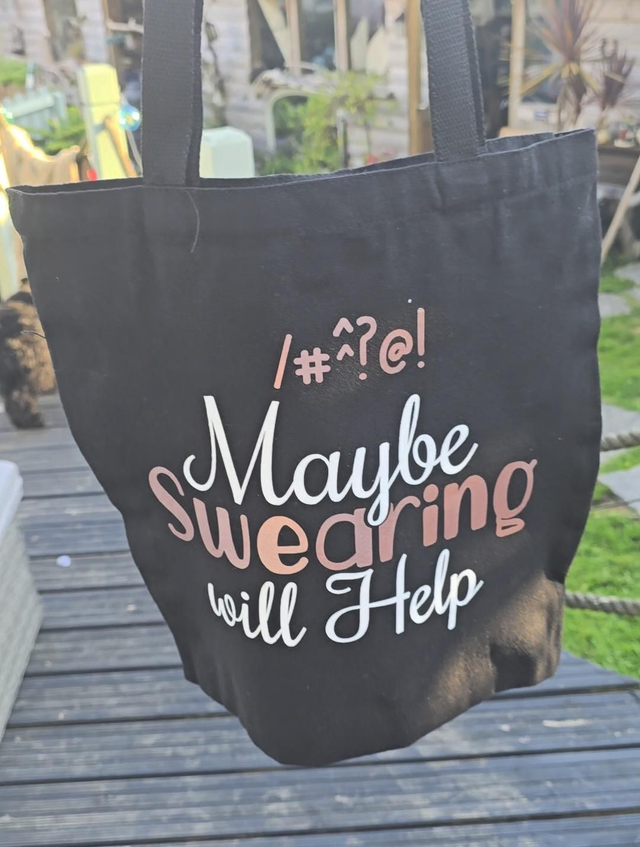 “Maybe Swearing Will Help” Tote Bag