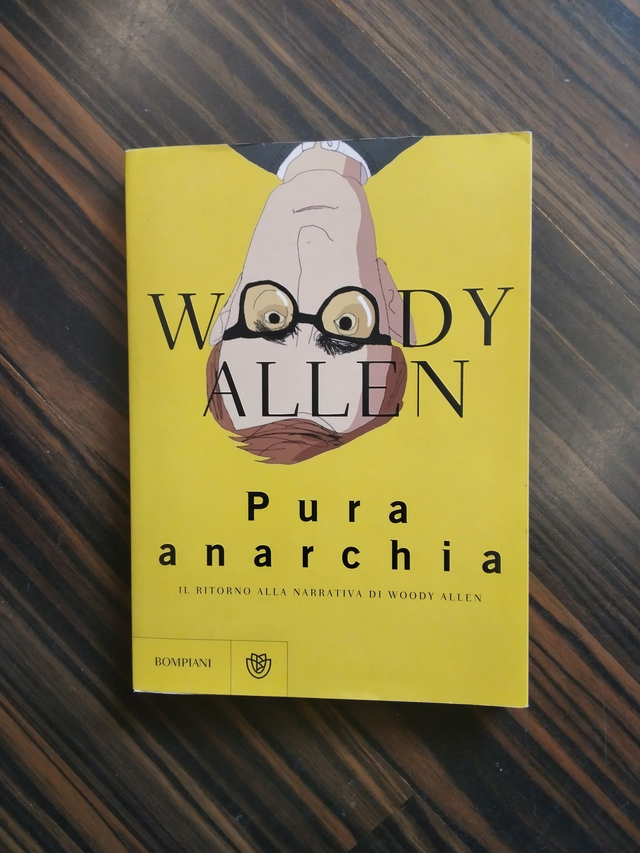 Woody Allen - Pura anarchia (Bompiani, 2007 - 1a ed.)