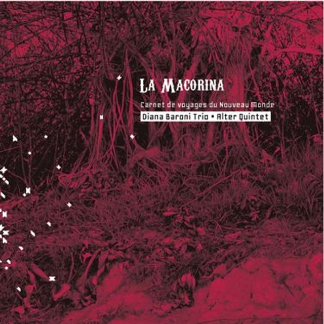 LA MACORINA / Diana Baroni Trio & Alter Quintet
