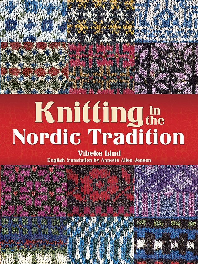 Knitting in the Nordic Tradition, by Vibeke Lind