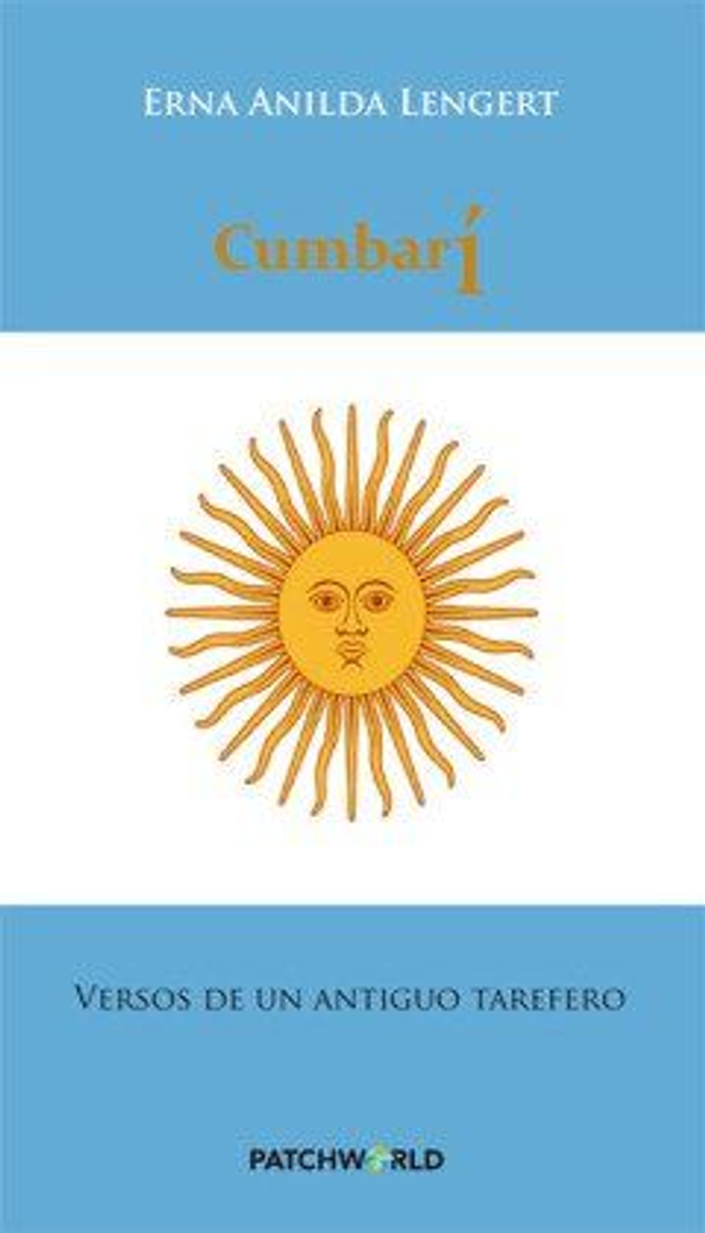 Cumbarí: Versos de un antiguo tarefero - Erna Anilda Lengert