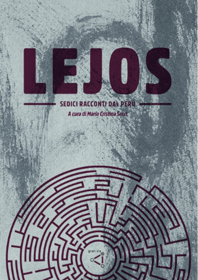 aa.vv. - Lejos. Sedici racconti dal Perù 
