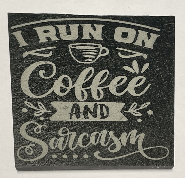 Coffee & Sarcasm Slate Coaster