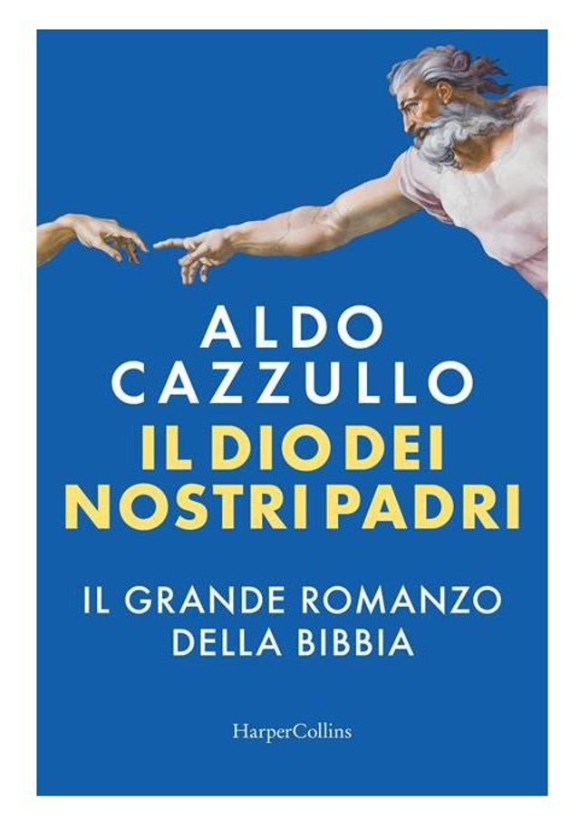 ll Dio dei nostri padri. Il grande romanzo della Bibbia di Aldo Cazzullo