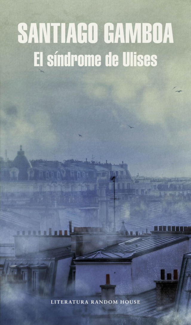 El síndrome de Ulises - Santiago Gamboa