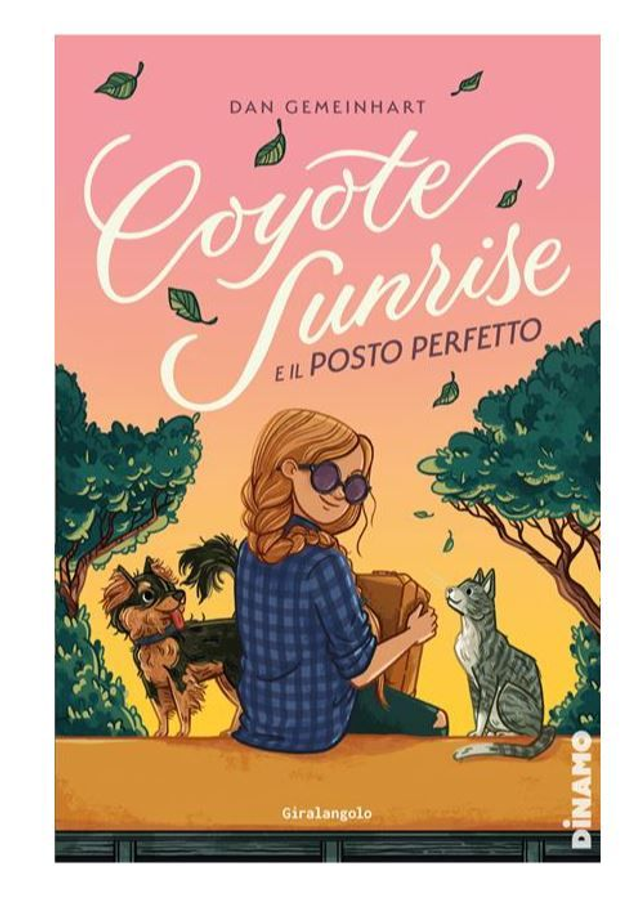 Coyote Sunrise e il posto perfetto - di Dan Gemeinhart 