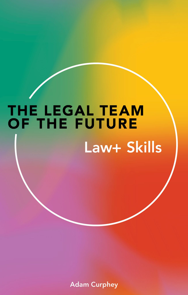The Legal Team of the Future (Adam Curphey)
