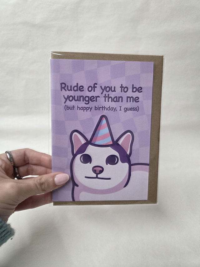 Rude Of You To Be Younger Than Me Birthday Greetings Card - ST-014