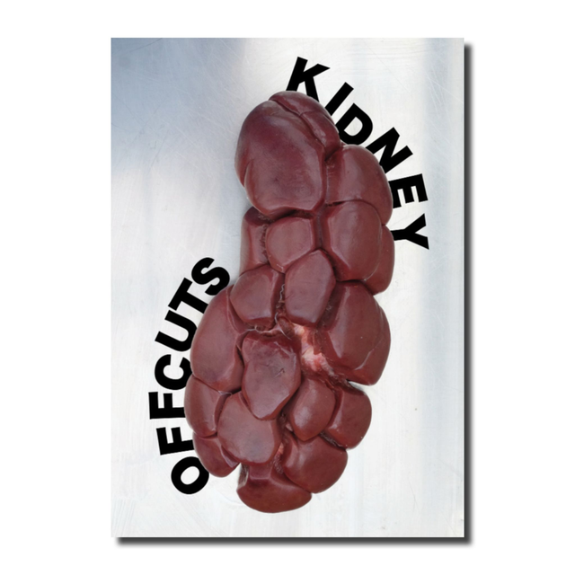 Offcuts, Kidney - Sophie Hambling &amp; Madeleine Sanders 
