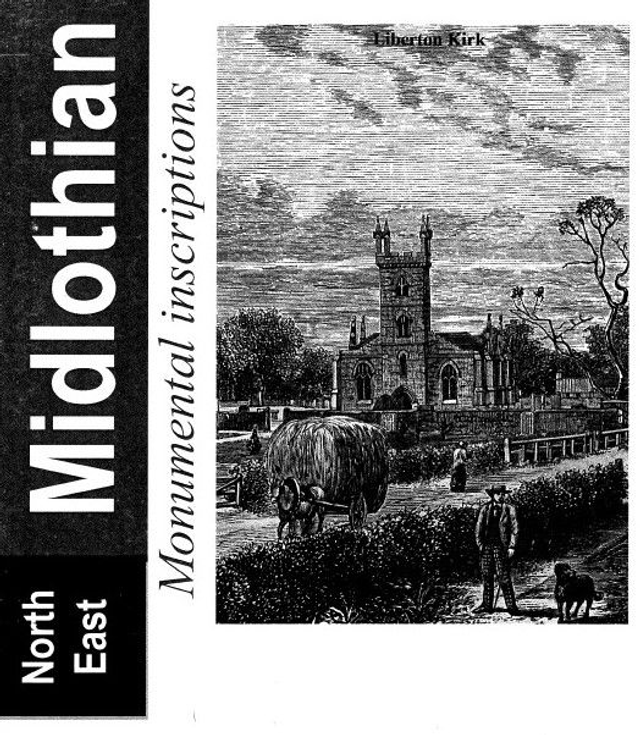 North East Midlothian, Monumental Inscriptions edited by D. Richard Torrance
