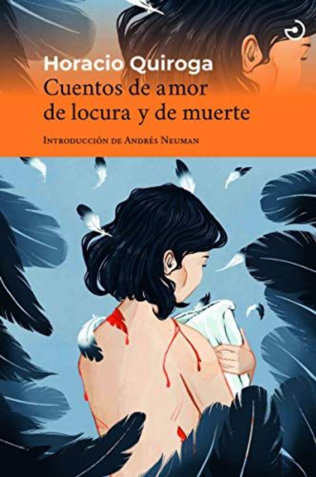 Cuentos de amor de locura y de muerte - Horacio Quiroga