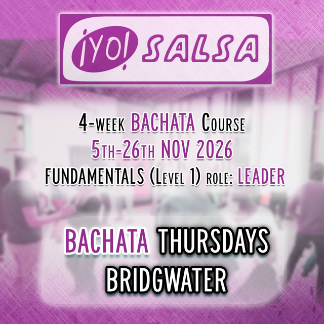 Bachata 4-Week Fundamentals 5th-26th November - Leader (Bridgwater - Thursday)