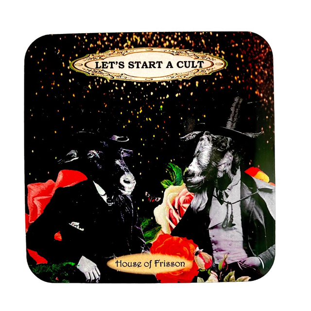 &quot;Let&#039;s Start A Cult&quot; Coaster by House of Frisson