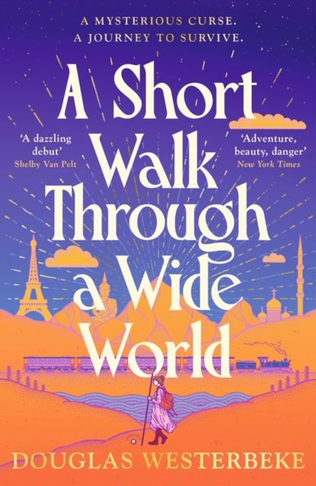 A Short Walk Through a Wide World | Douglas Westerbeke