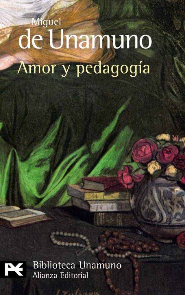 Amor y pedagogía - Miguel de Unamuno